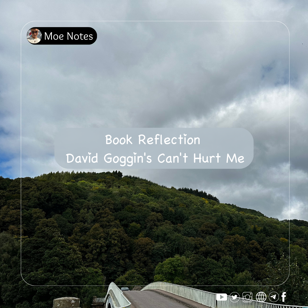 Book Reflection - David Goggin's Can't Hurt Me