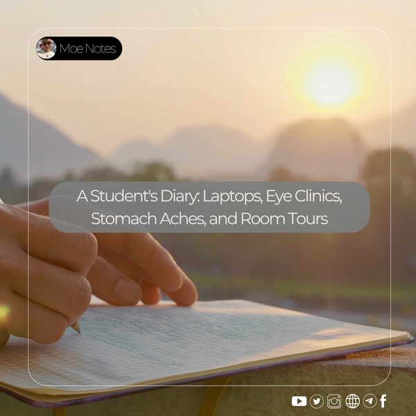 A Student's Diary: Laptops, Eye Clinics, Stomach Aches, and Room Tours